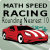 Math Speed Racing Rounding Nearest 10 game icon